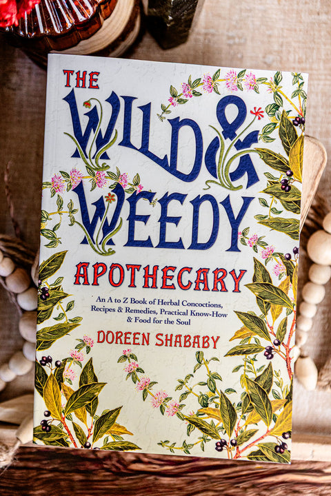 Wild & Weedy Apothecary by Doreen Shababy
